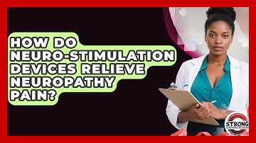 How Do Neuro-stimulation Devices Relieve Neuropathy Pain? - Strong Survivors Network
