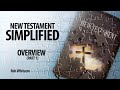 New Testament Simplified - Overview (Part 1)