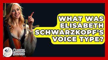 What Was Elisabeth Schwarzkopf