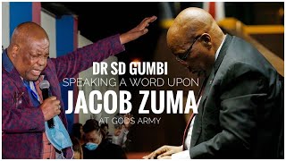 Dr SD GUMBI Speaking a Word Upon JACOB ZUMA at God’s Army