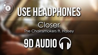 The Chainsmokers ft. Halsey - Closer (9D AUDIO)