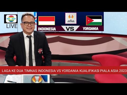 🔴Timnas indonesia vs Yordania, laga kedua  kualifikasi piala Asia2023 Tayang Dini hari ini jadwlanya