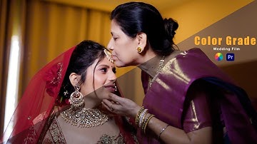 Color Grading || WEDDING FILM || In Premiere Pro 2025