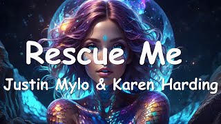 Justin Mylo & Karen Harding - Rescue Me (Lyrics)