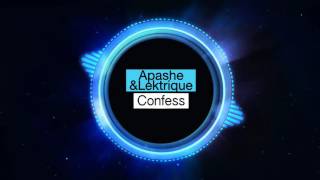 Apashe & Lektrique - Confess (Original Mix)