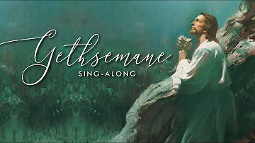 Gethsemane | Primary Sing-Along Video