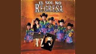 Video thumbnail of "Conjunto AZ - El Sol No Regresa"