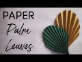 DIY paper palm leaves for your home| DIY paper palm leaves| Paper palm leaf craft