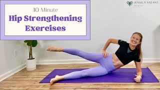 10 MInute Hip Strengthening Exercises - at home!