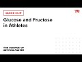 Glucose and Fructose in Athletes (Science of Getting Faster 2)