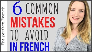 6 common mistakes you can avoid in French | Become fluent in French | French basics for beginners