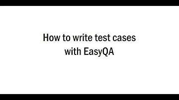 How to write test cases with EasyQA