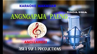 Karaoke Makassar Angngapaja Paeng-Ridwan Sau-Nada Pria