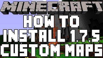 How To Install Custom Maps In Minecraft 1.7.5