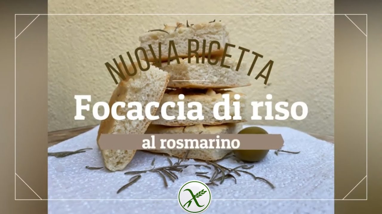 Focaccia di riso al rosmarino - NUOVA VERSIONE - GLUTEN FREE