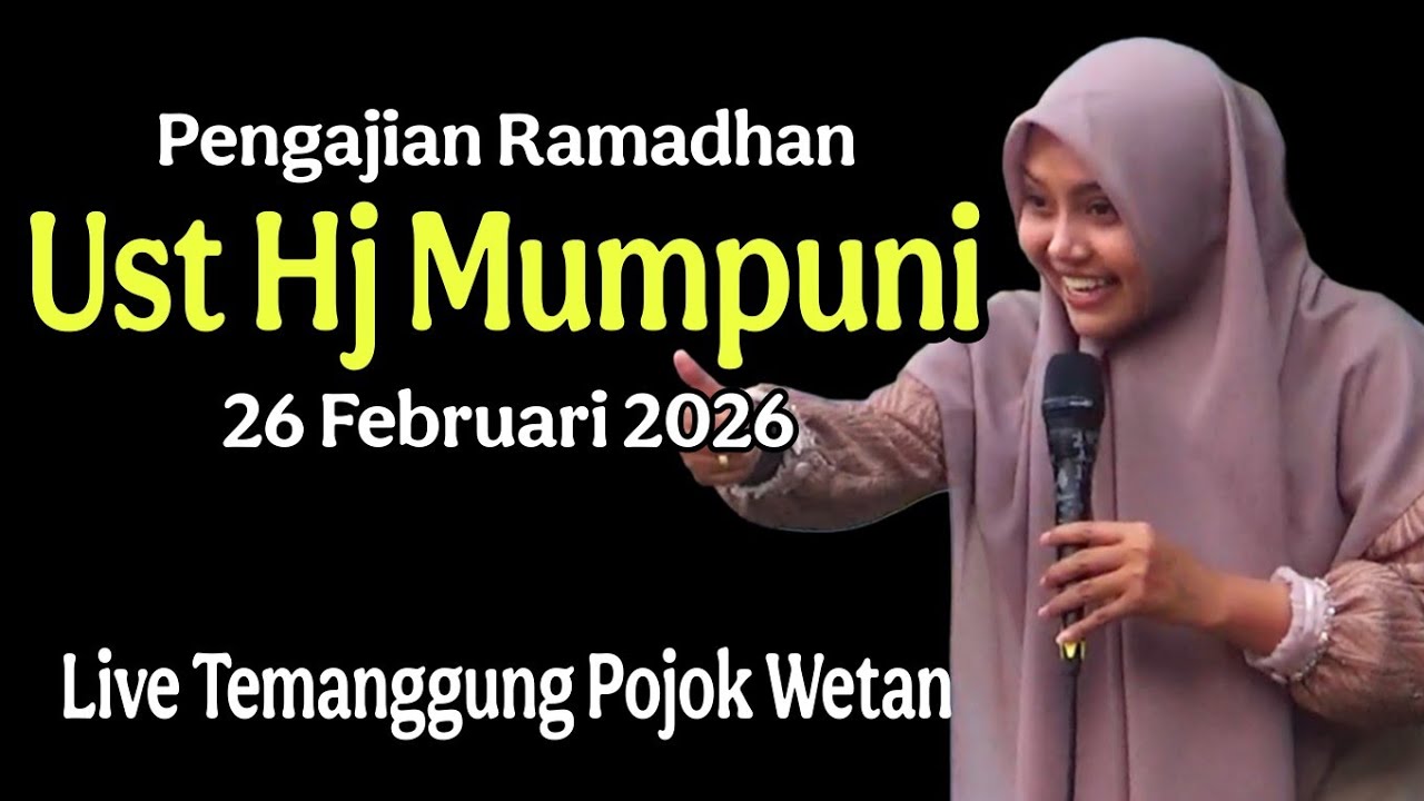 Pengajian Ramadhan Ust Hj Mumpuni 26 Februari 2026 live temanggung pojok wetan.