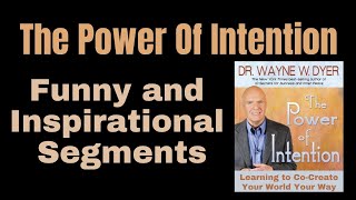 WAYNE DYER 🔶 The Power Of Intention 🔶 FUNNY AND INSPIRATIONAL SEGMENTS