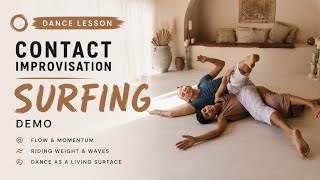 Contact Improvisation Dance Tutorial: How to Surf (Beginner-Friendly)