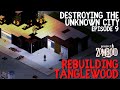 Rebuilding Tanglewood [Episode 9] - Destroying The Unknown City I Project Zomboid