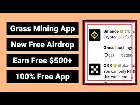 Grass Mining Airdrop 2024 | Grass Listing On Binance & OKX, crypto free grass airdrop