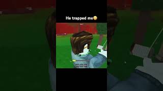 He trapped me😳 #roblox #99nightintheforest #shorts