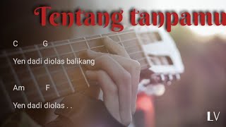 [Chord \u0026 Lirik] HarmoniA - Tentang Tanpamu