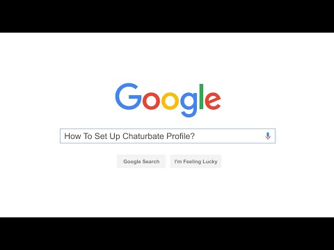 How To Setup Chaturbate Profile?