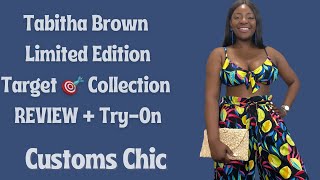 Tabitha Brown X Target Limited Collection | #TargetTabCollab |REVIEW & TRY -ON | Customs Chic