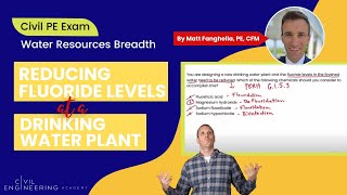 Civil PE Exam – Water Resources Breadth – Reducing Fluoride Levels at a Drinking Water Plant
