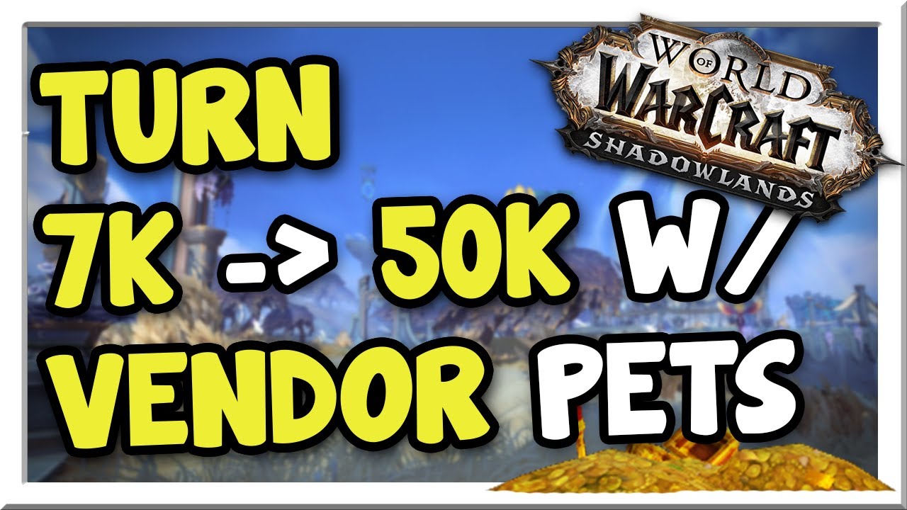 Make 50-150k+ Gold w/ Vendor Pets & Apexis Crystals!! 9.1.5 | Shadowlands | WoW Gold Making Guide
