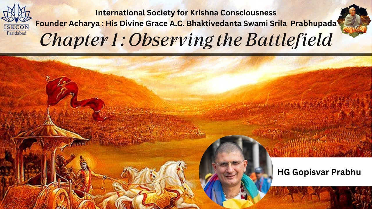 Chapter 1 - Observing the Armies on the Battlefield of Kurukṣetra by HG Gopisvar Prabhu