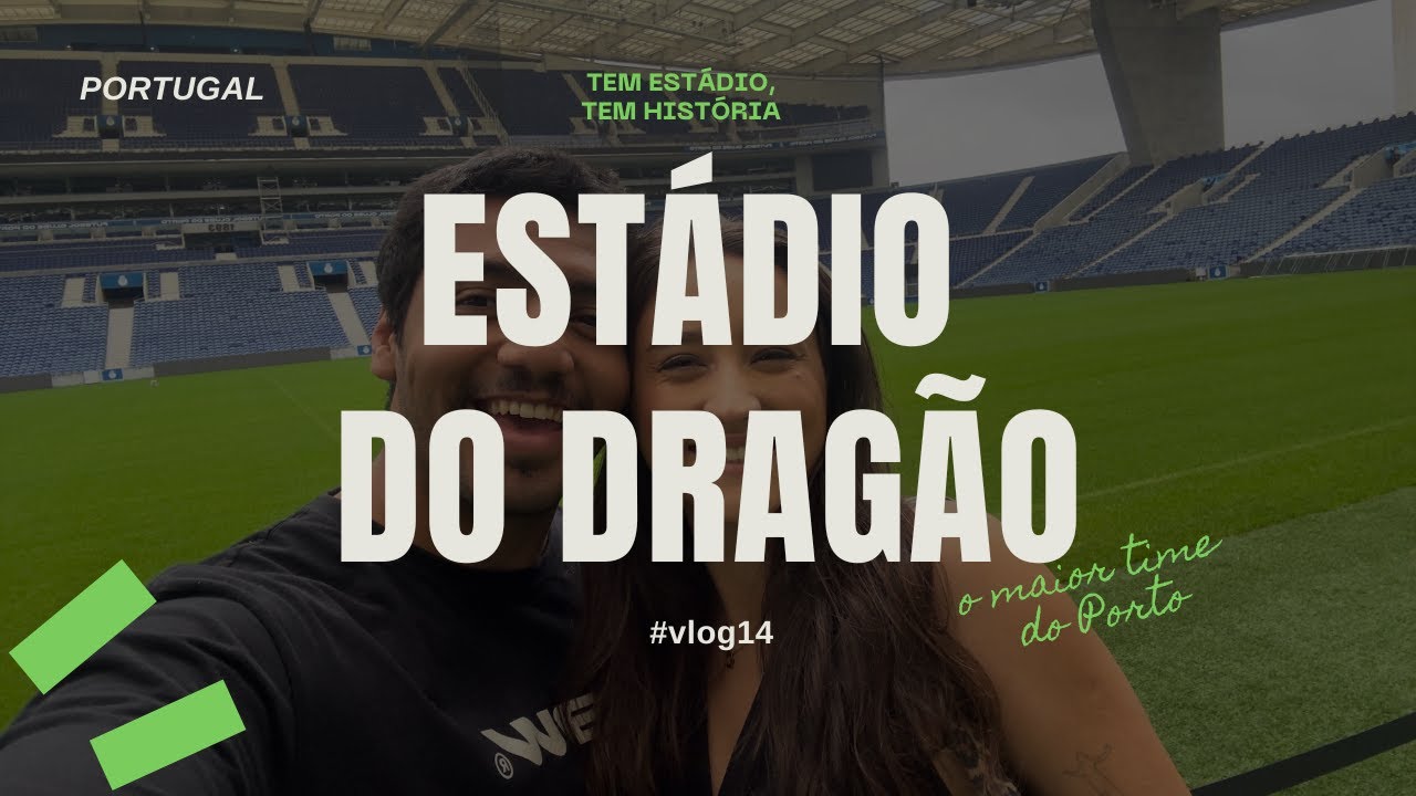 TOUR NO ESTÁDIO DO DRAGÃO - o estádio do maior time do Porto - TEM ESTÁDIO, TEM HISTÓRIA #14