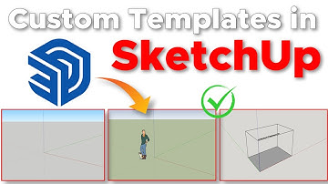 How to Create Your Own Custom Templates in SketchUp | change template in SketchUp | Template