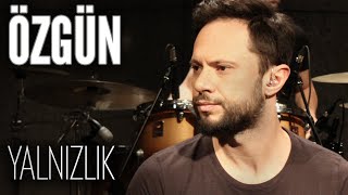 Özgün - Yalnızlık (JoyTurk Akustik)