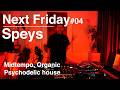 Next Friday #04 - Midtempo, Organic, Psychodelic house - Speys DJ Set