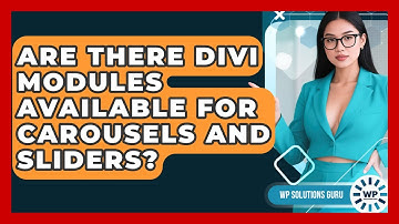 Are There Divi Modules Available for Carousels and Sliders? | WP Solutions Guru News