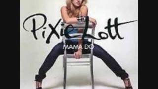 Pixie Lott - Mama Do Lyrics