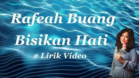 Rafeah Buang ~Bisikkan Hati ~Lirik