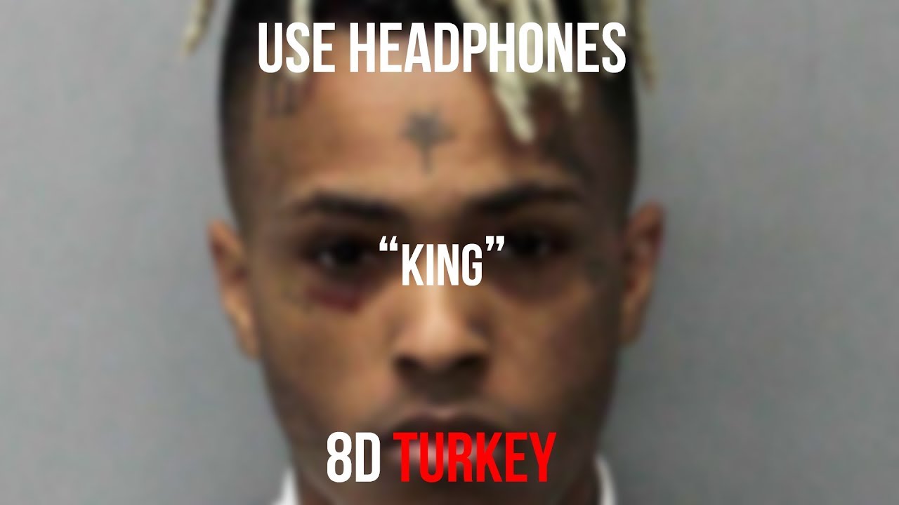 XXXTENTACION - KING (8D VERSION) - YouTube