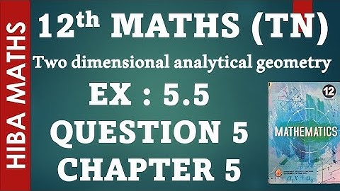 12th maths  chapter 5 exercise 5.5 question 5 tn syllabus hiba maths