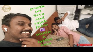 Prank on Siva and rajak juice ? lo motion tablet vesa #prank #prankvideo #funny #trending