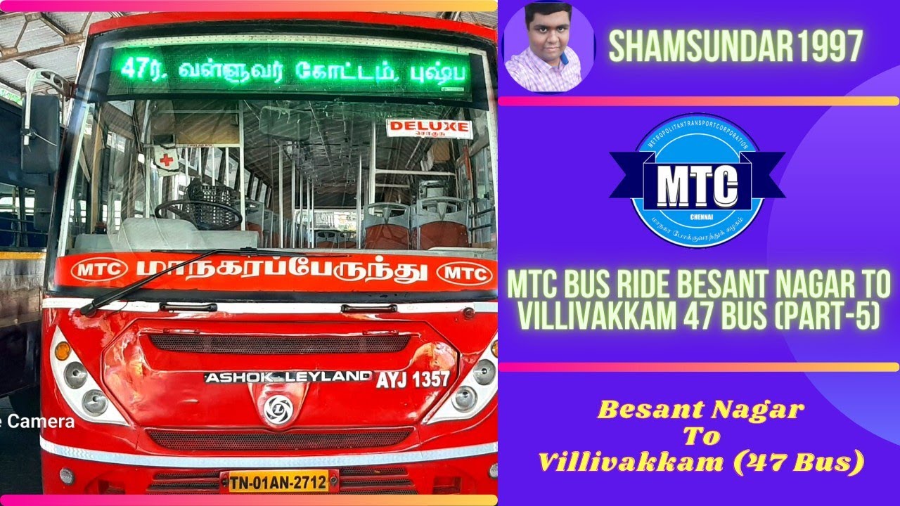 MTC Bus Ride Besant Nagar To Villivakkam 47 Bus (Part-5)