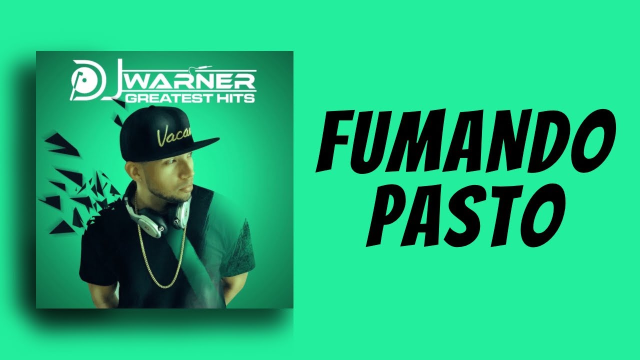 FUMANDO PASTO   DJ WARNER
