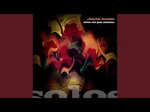 Putar Lulu's Crawl - Charlie Hunter