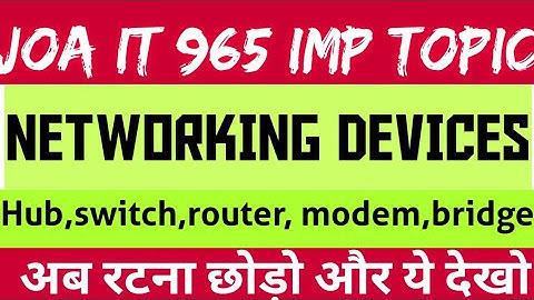 JOA 965 PREPARATION Networking Devices (based on #joa965 #joa903 #joa817  #joait #hpsscjoait)