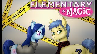 Doctor Whooves and Assistant [Ep 12] Elementary is Magic [1/2]