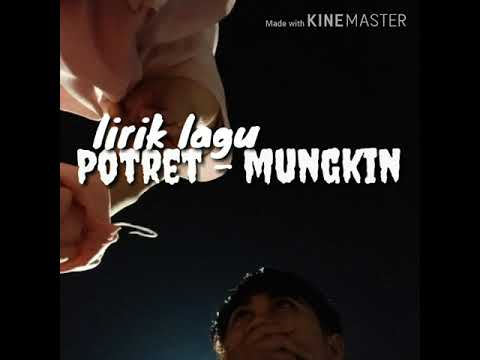Lirik lagu potret - mungkin (cover by sugiono dediy) Lirik lagu potret - mungkin (cover by sugiono dediy)