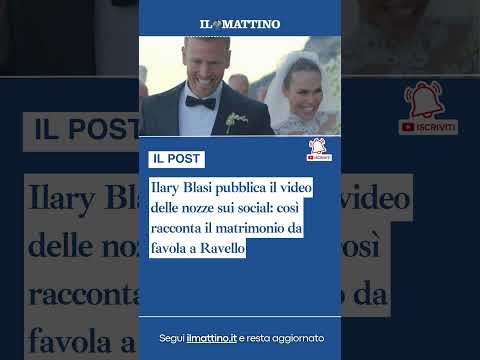 Video Ilary Blasi pubblica il video delle nozze sui social: così racconta il matrimonio a Ravello