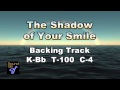 The Shadow of Your Smile ( key - Gm ) - ( Bb 🎷 )