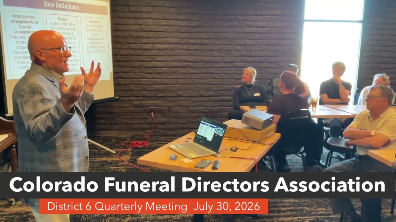 Colorado Funeral Dirrector's Association District 6 Quarterly